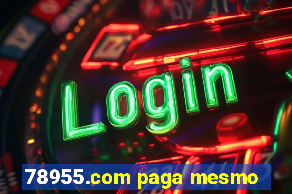 78955.com paga mesmo